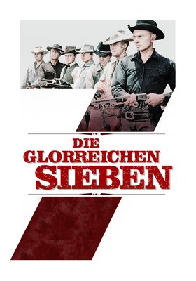 Die glorreichen Sieben Die glorreichen Sieben