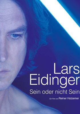 Lars Eidinger: Sein oder nicht sein Lars Eidinger: Sein oder nicht sein