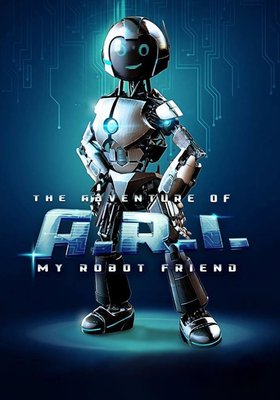 Das Abenteuer von A.R.I. - Mein Roboterfreund