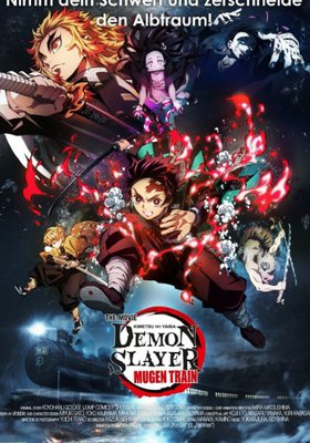 Demon Slayer: Kimetsu no Yaiba - Mugen Train Demon Slayer: Kimetsu no Yaiba - Mugen Train