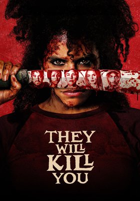They Will Kill You