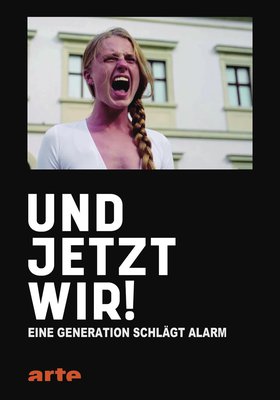 Und jetzt wir! - Eine Generation schlägt Alarm